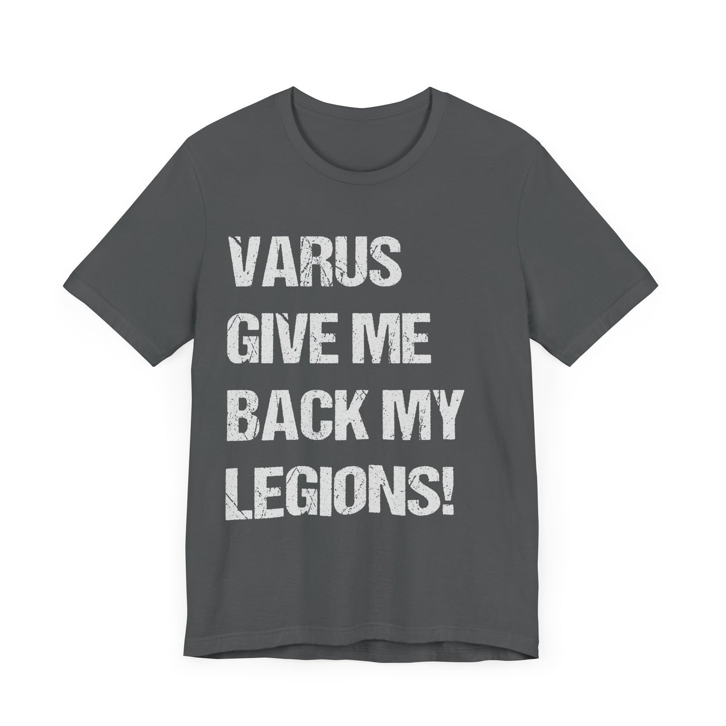 Varus Give Me Back My Legions T-Shirt