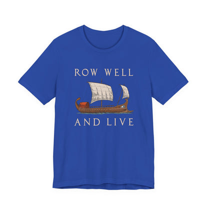 Row Well and Live Ben-Hur T-Shirt