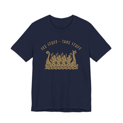 See Stuff Take Stuff T-Shirt