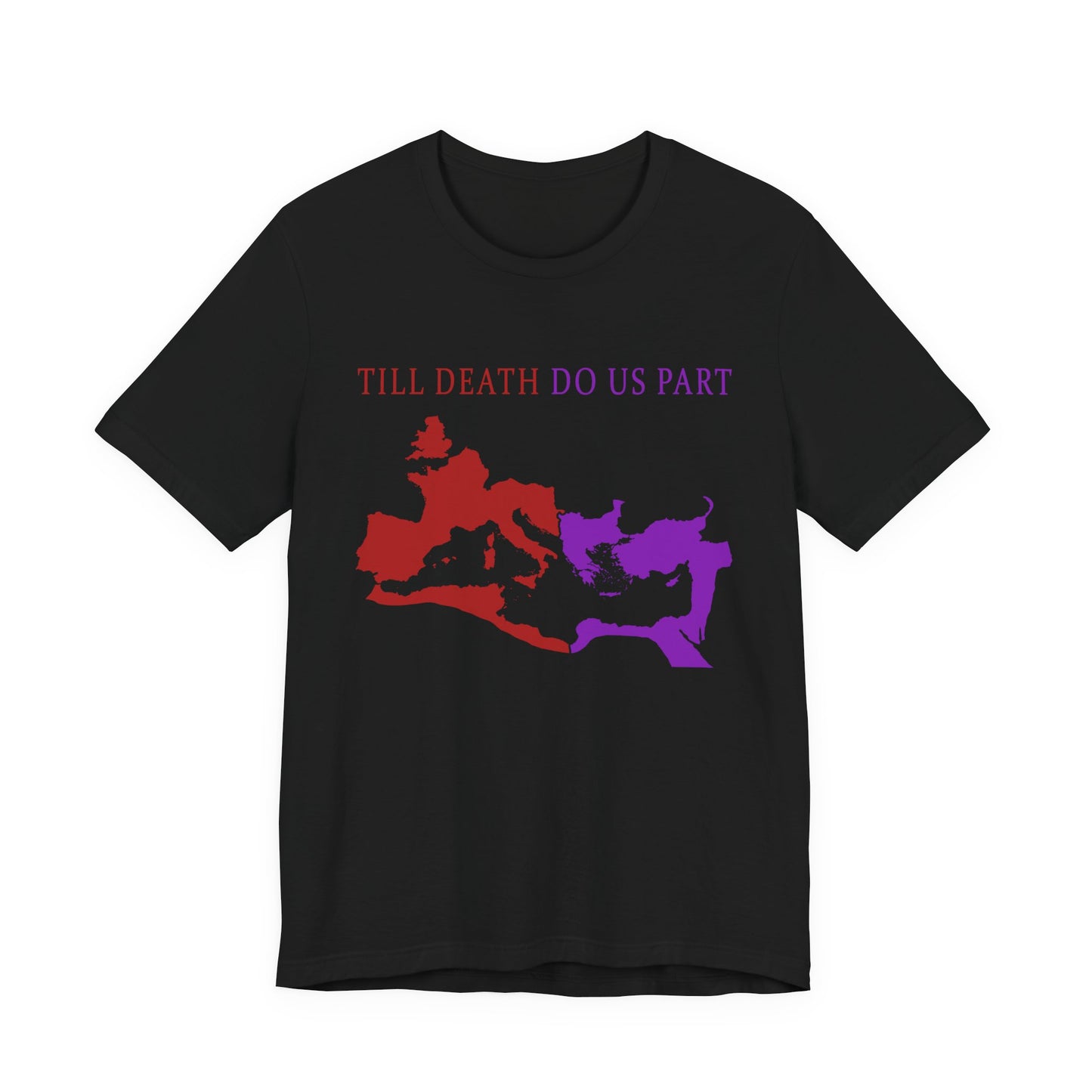 Roman Empire Till Death Do Us Part T-Shirt