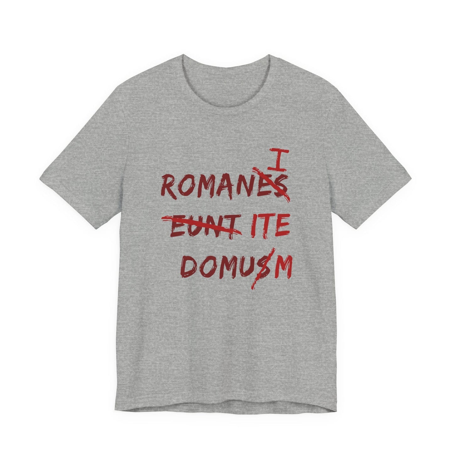 Romans Go Home! T-Shirt