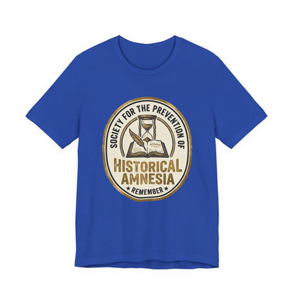 Society for the Prevention of Historical Amnesia T-Shirt
