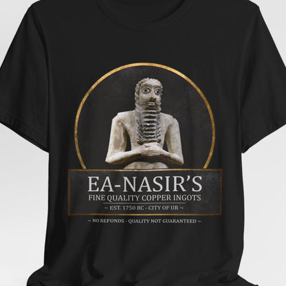 Ea Nasir's No Refunds - Funny Bronze Age History Meme T-shirt
