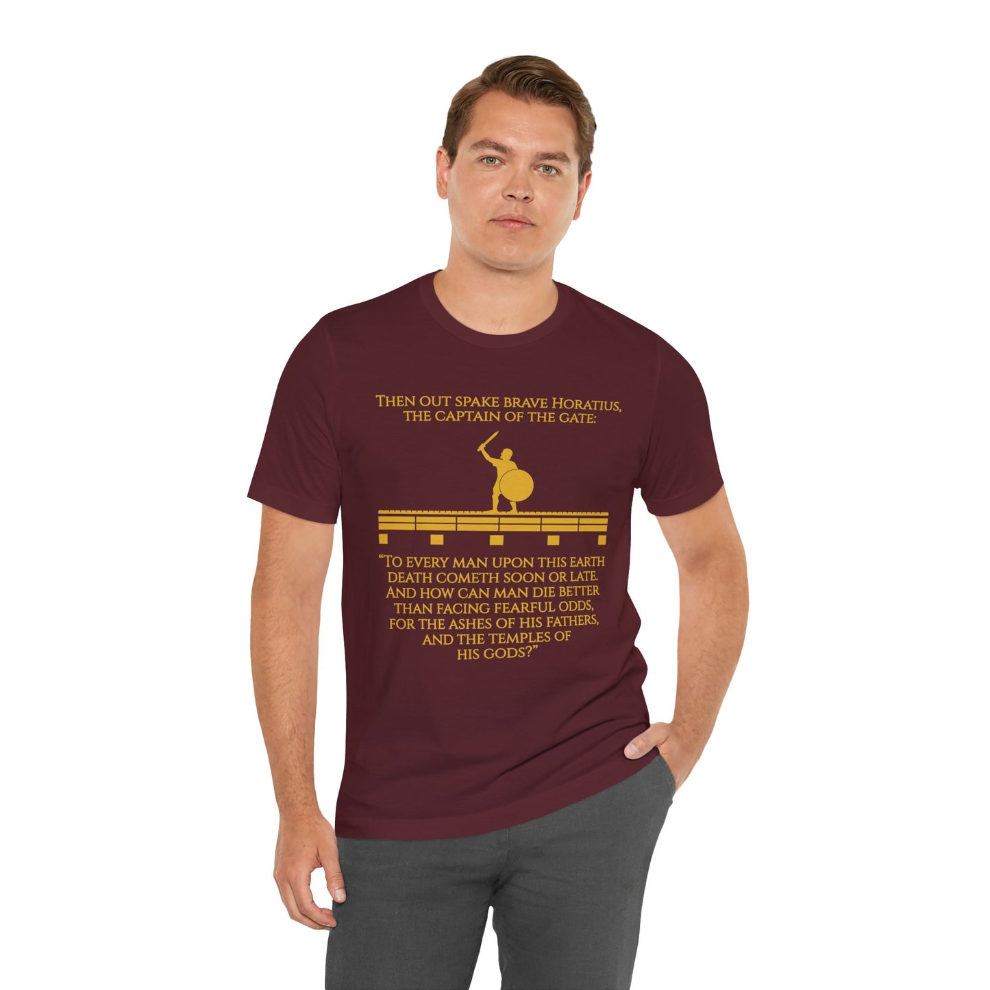 Horatius at the Bridge Quote T-Shirt