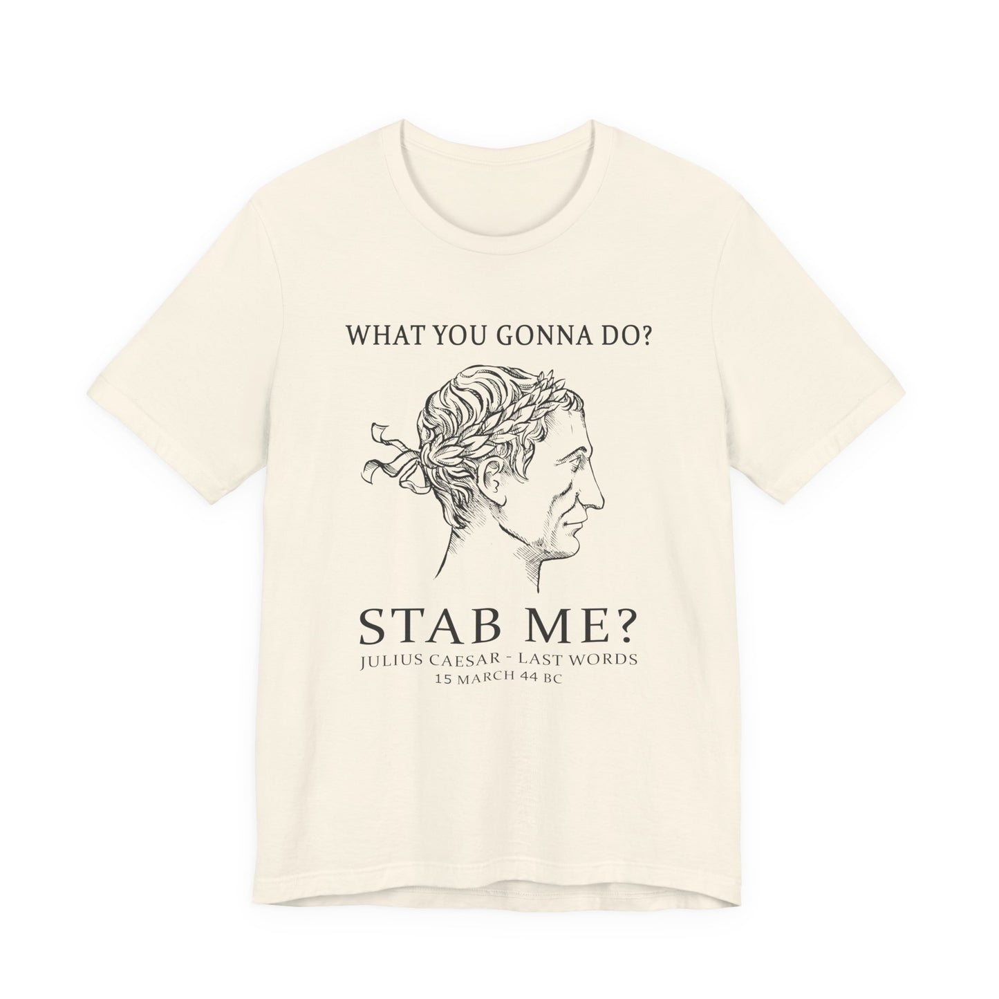 Caesar Last Words T-Shirt