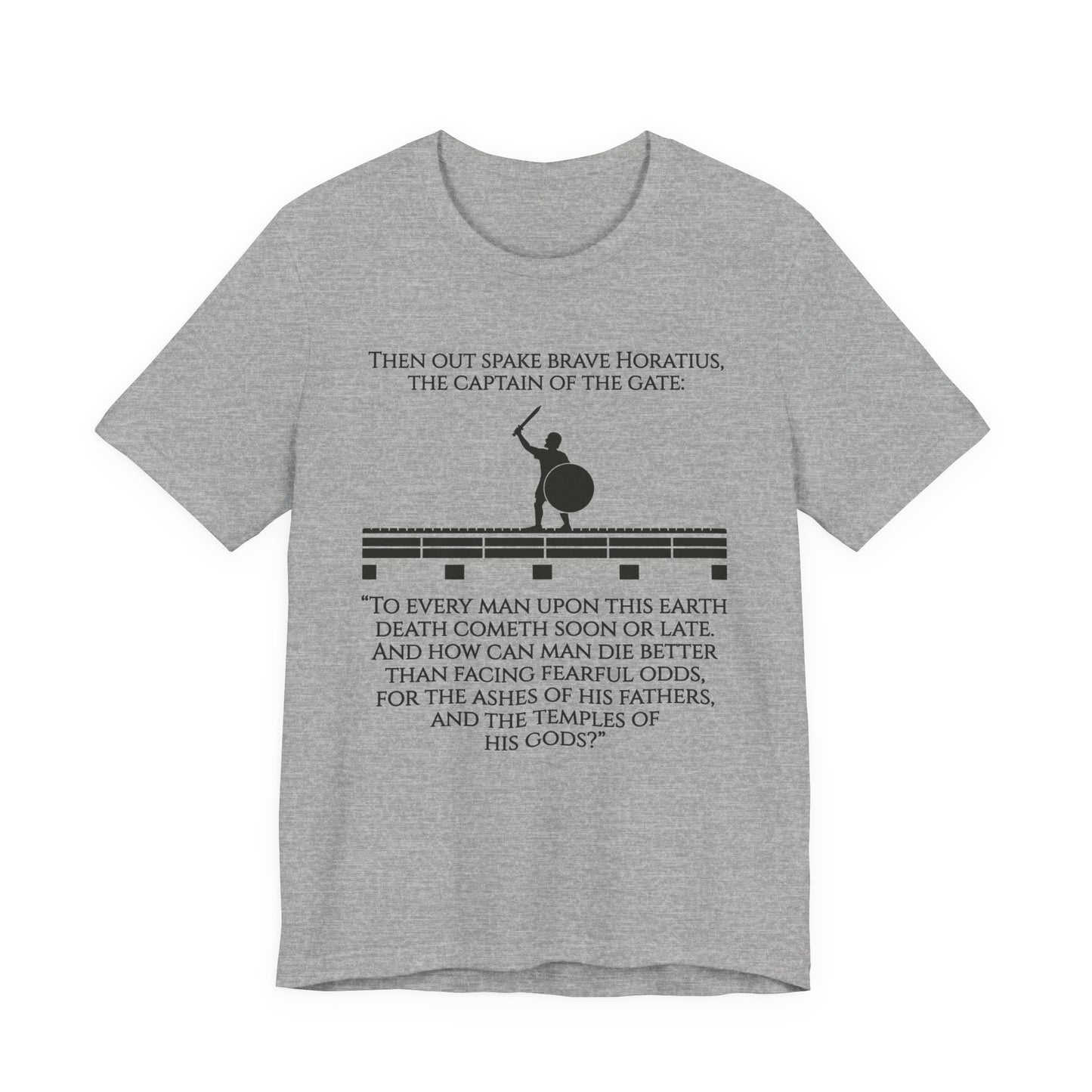 Horatius at the Bridge Quote T-Shirt