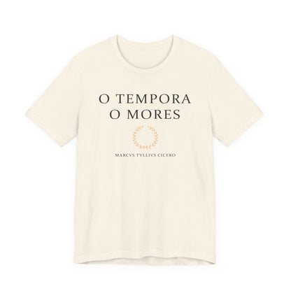 O Tempora O Mores - Cicero Quote T-Shirt