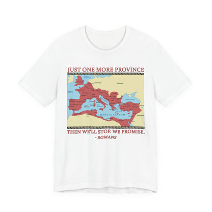 Just One More Province T-Shirt