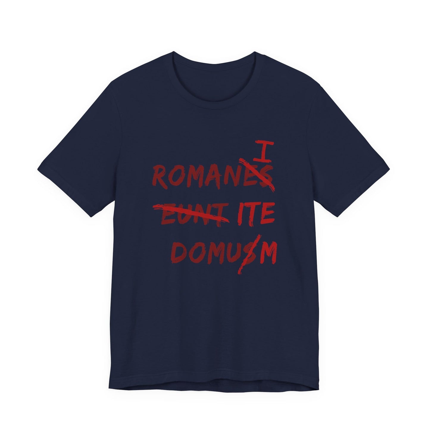 Romans Go Home! T-Shirt