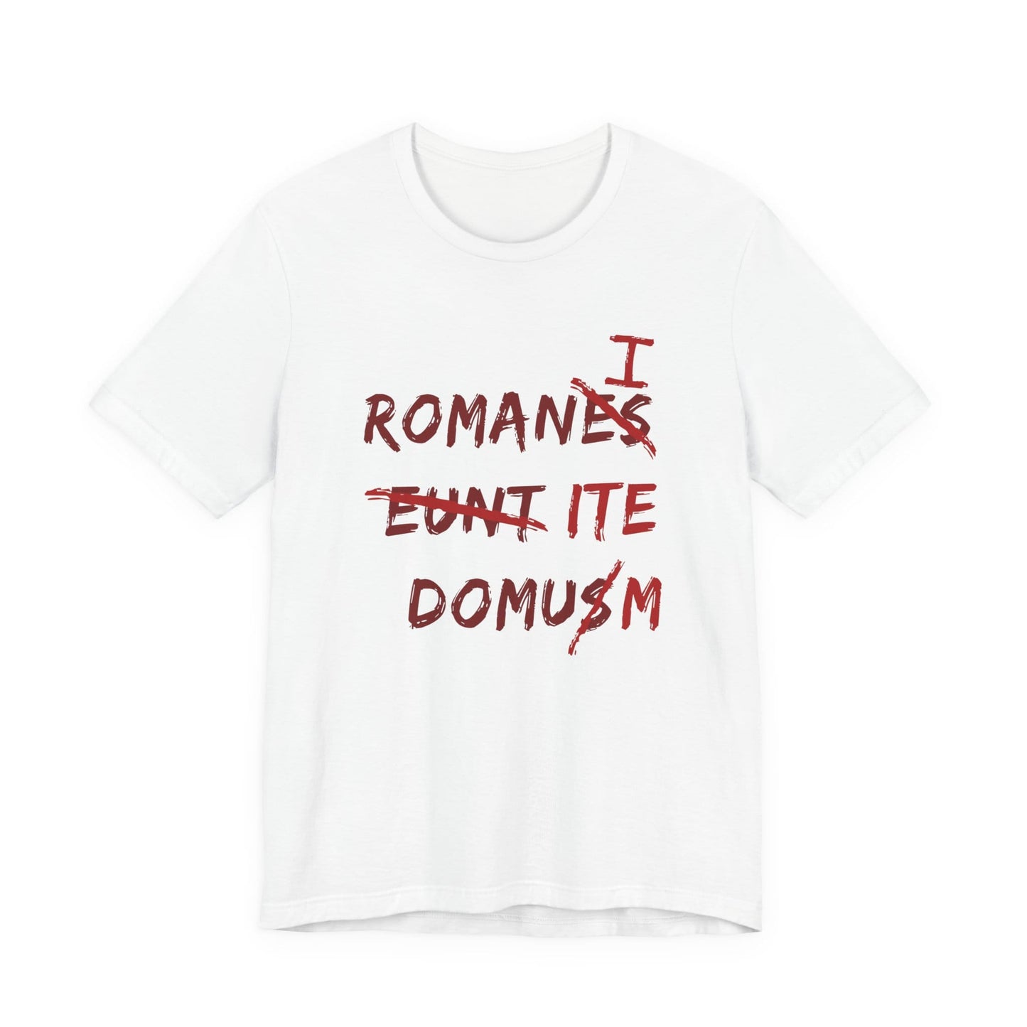 Romans Go Home! T-Shirt