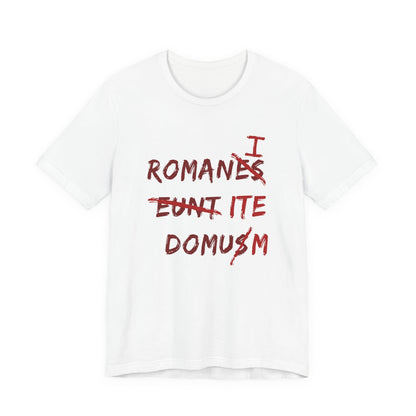Romans Go Home! T-Shirt