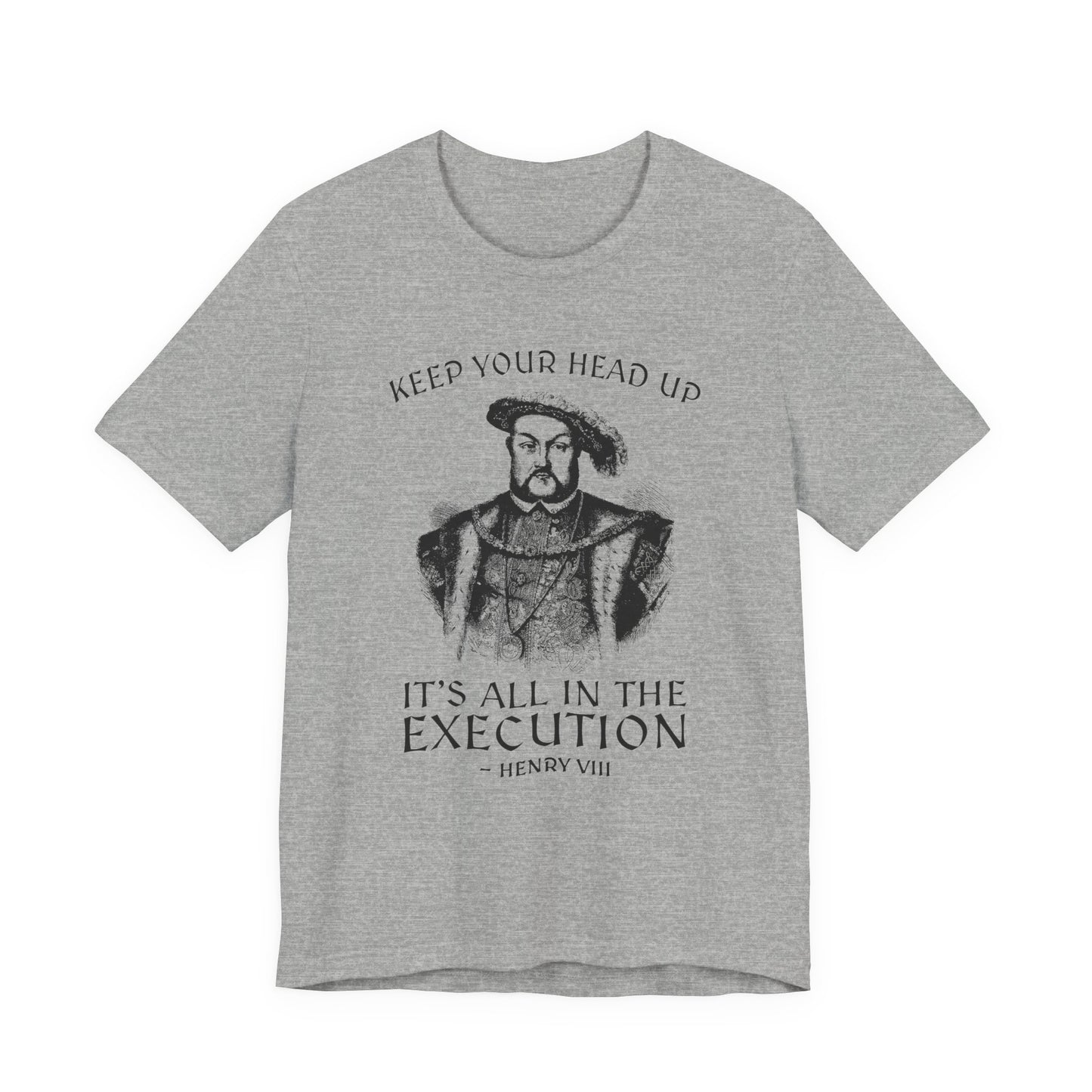 Henry VIII Motivational T-Shirt