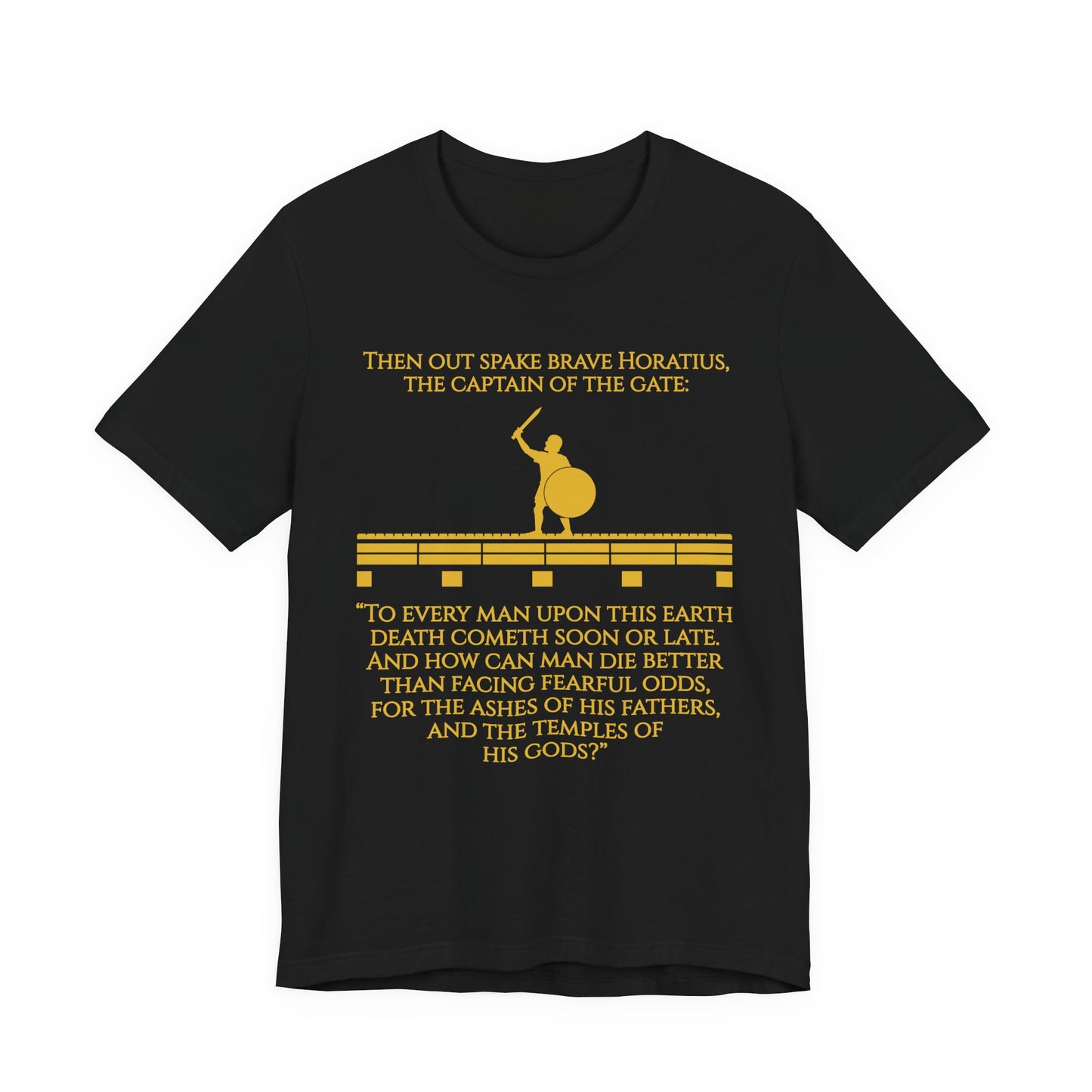 Horatius at the Bridge Quote T-Shirt