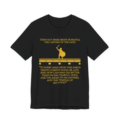Horatius at the Bridge Quote T-Shirt