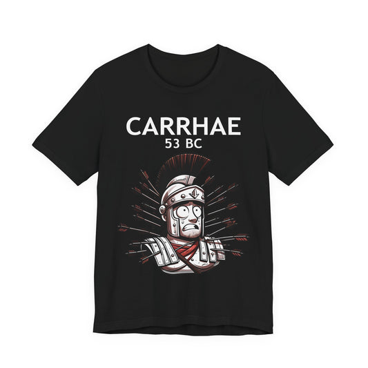 Crassus at Carrhae - Funny Roman History T-shirt