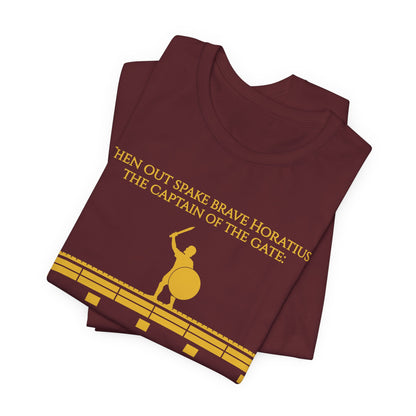 Horatius at the Bridge Quote T-Shirt