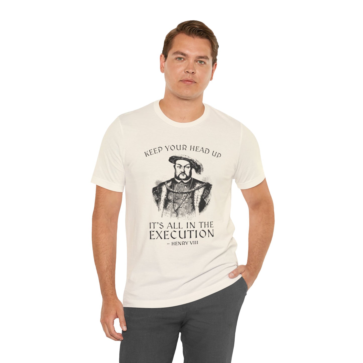 Henry VIII Motivational T-Shirt