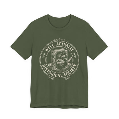 Well, Actually... Historical Society T-Shirt