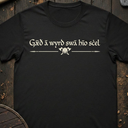 Black / S Fate goes ever as it must - Beowulf Quote T-Shirt