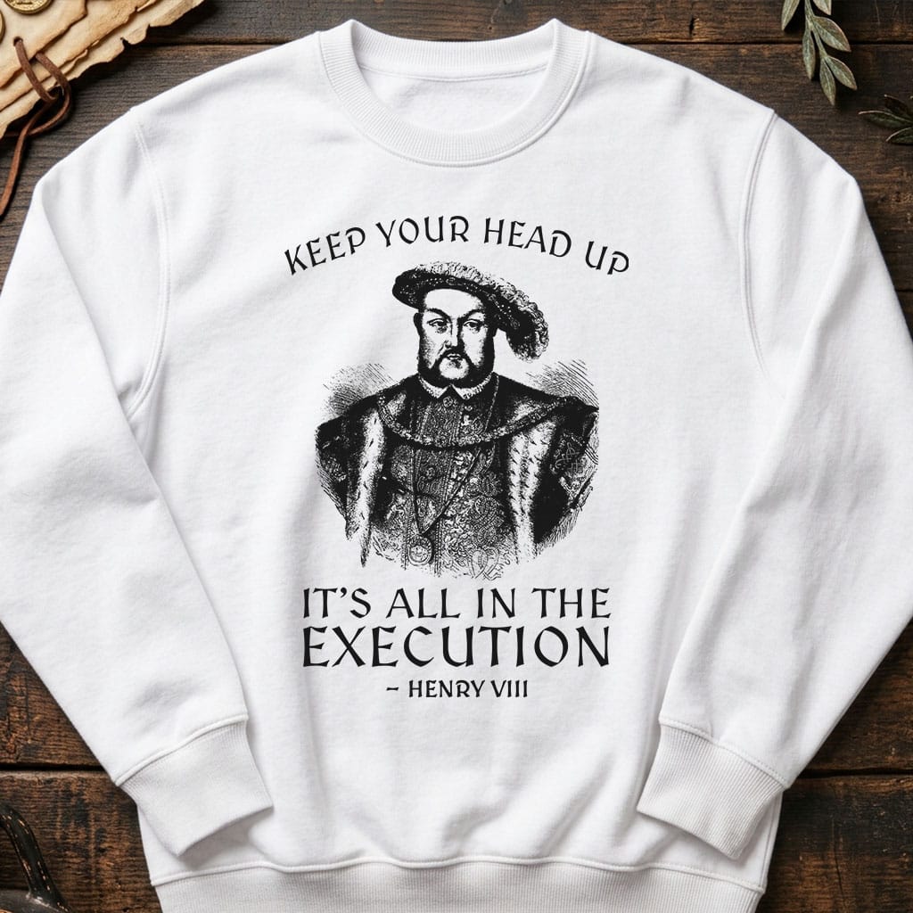 White / S Henry VIII Motivational Sweatshirt
