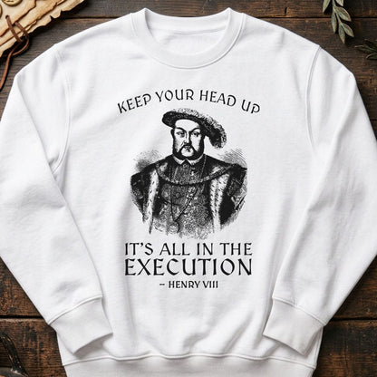 White / S Henry VIII Motivational Sweatshirt