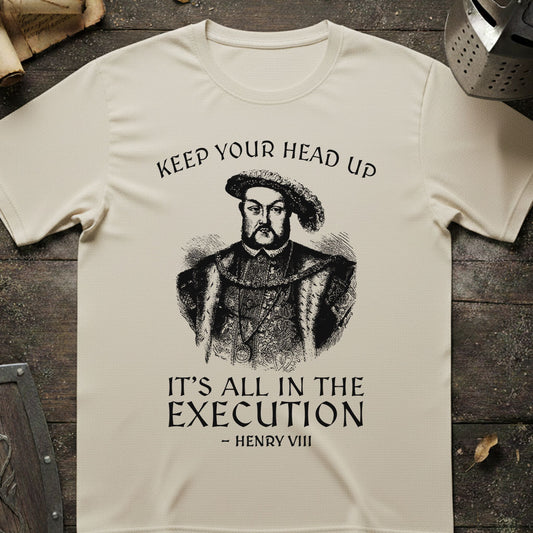 Henry VIII Tudor All in the Execution T-shirt