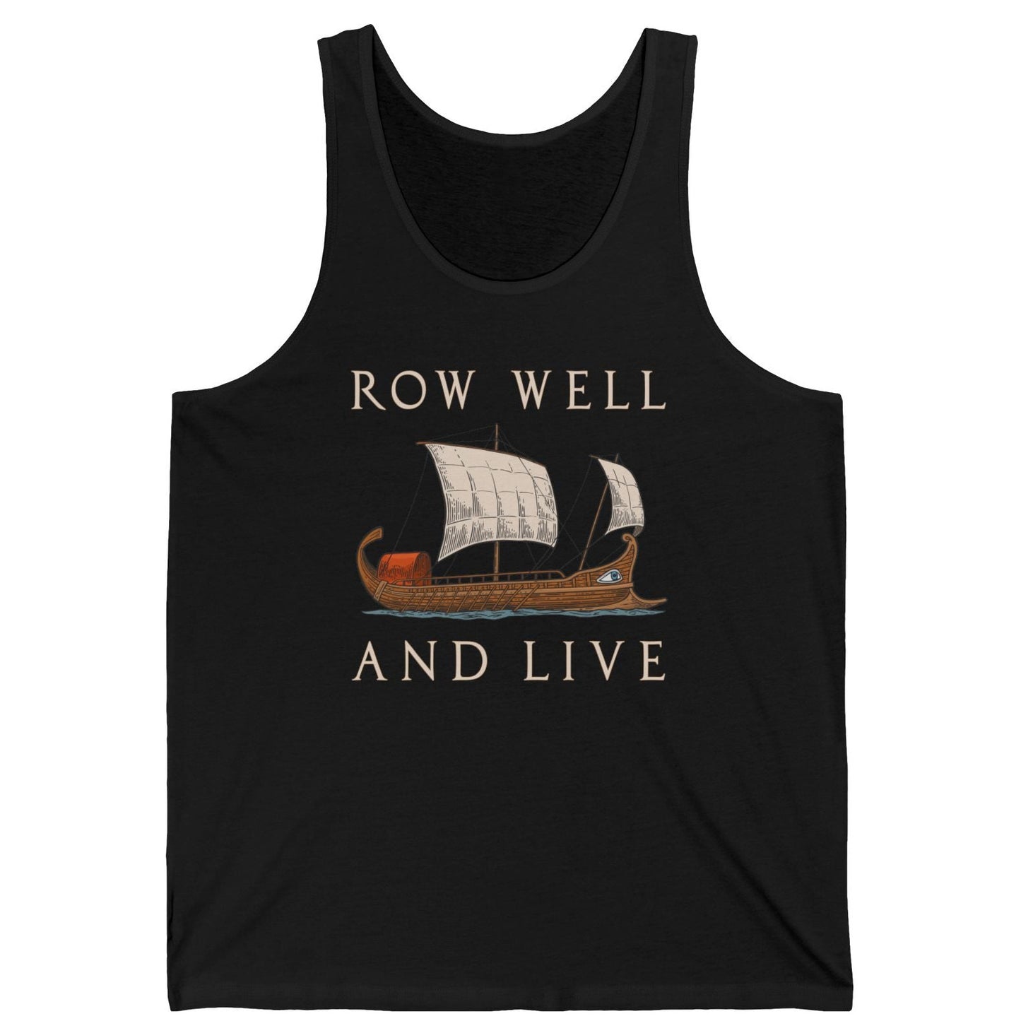 A black tank top with a graphic of a roman ship and the text 'ROW WELL AND LIVE' in beige, shown on a plain white background.