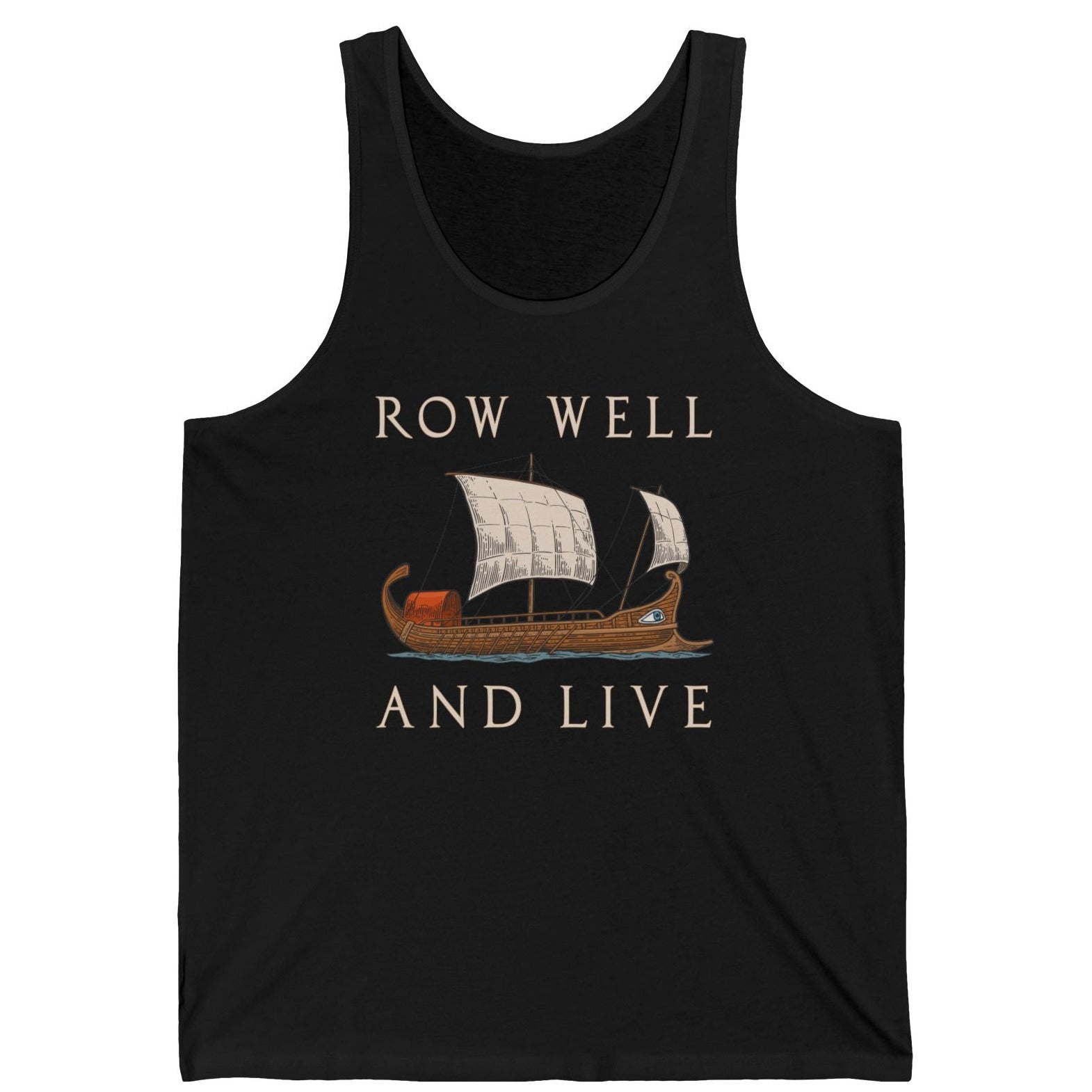 A black tank top with a graphic of a roman ship and the text 'ROW WELL AND LIVE' in beige, shown on a plain white background.