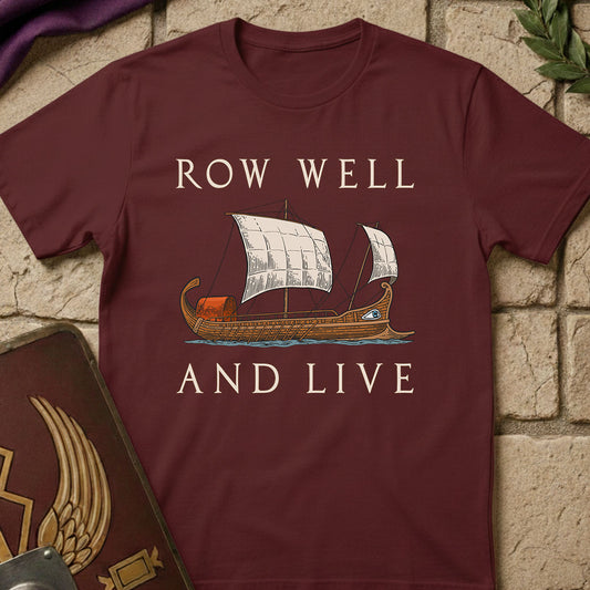 Row Well and Live Benhur T-shirt