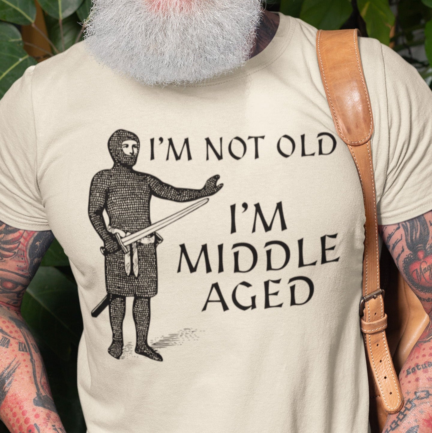 I'm Not Old I'm Middle Aged - Funny Medieval T-Shirt