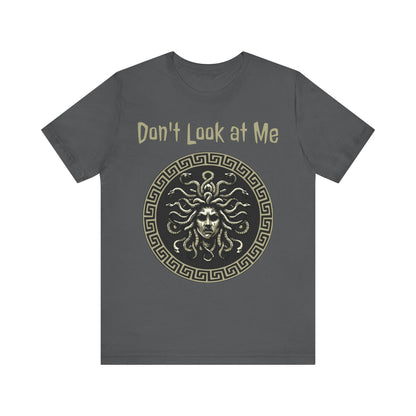 Asphalt / S Medusa - Don't Look at Me - Funny Greek Mythology T-shirt