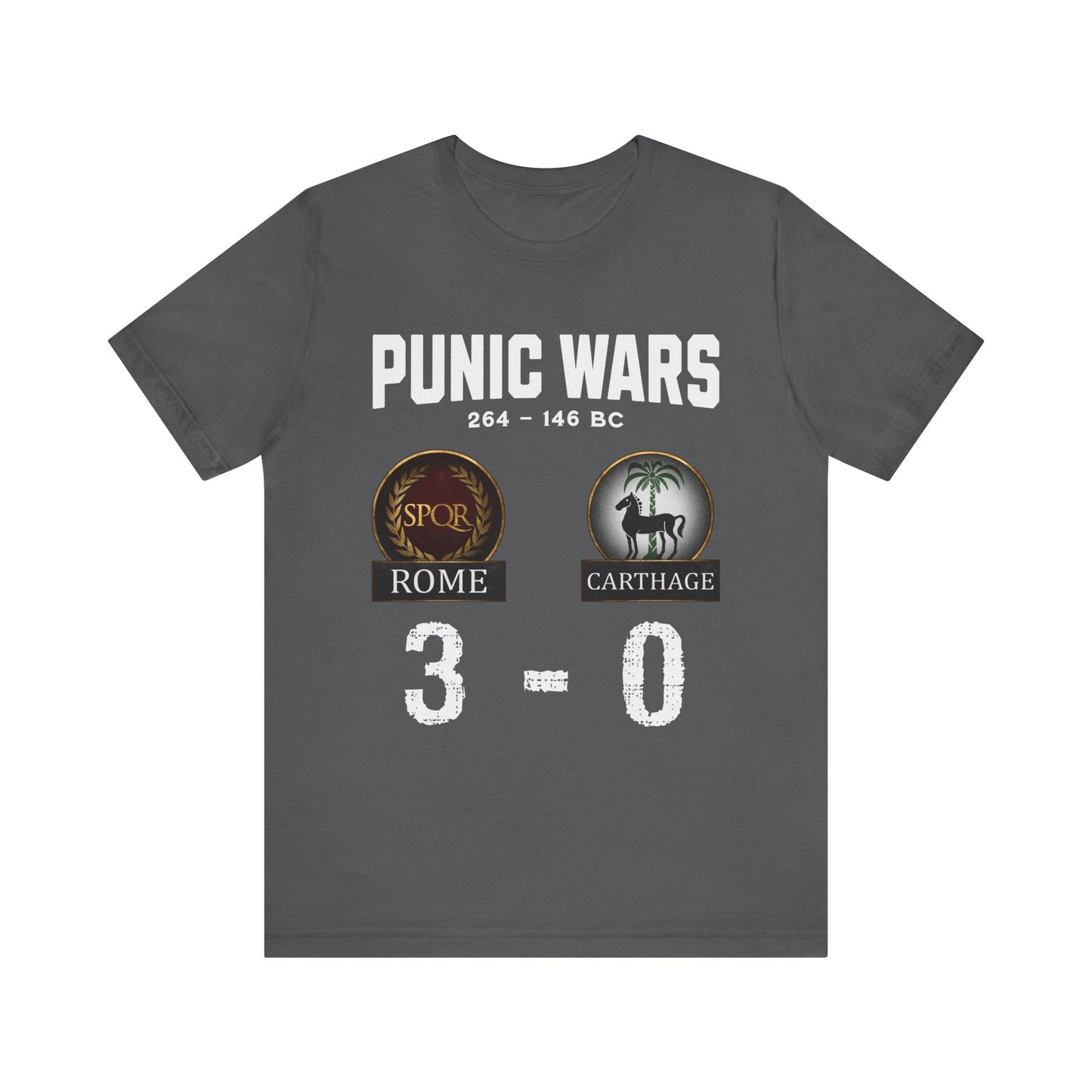 Asphalt / S Punic Wars - Rome vs Carthage - 3 to 0 Final Score  - Funny History T-shirt