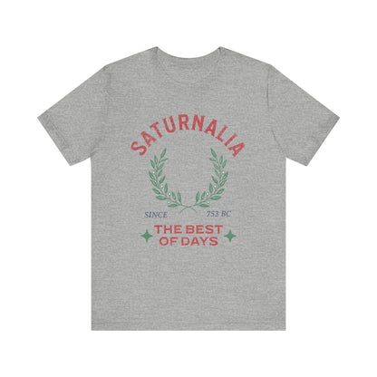 Athletic Heather / S Saturnalia - Ancient Roman Holiday - The Best of Days - Santurnalia T-shirt