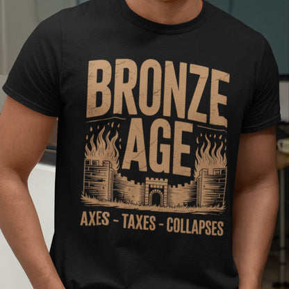 Black / S Bronze Age History - Axes, Taxes, Collapses T-Shirt