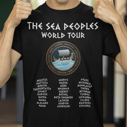 Black / S The Sea Peoples World Tour - Bronze Age History Meme - Funny History T-shirt