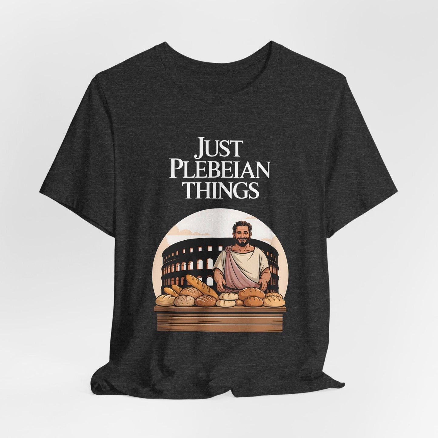 Dark Grey Heather / S Just Plebeian Things - Bread and Games - Funny Ancient Rome T-Shirt
