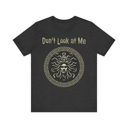 Dark Grey Heather / S Medusa - Don't Look at Me - Funny Greek Mythology T-shirt