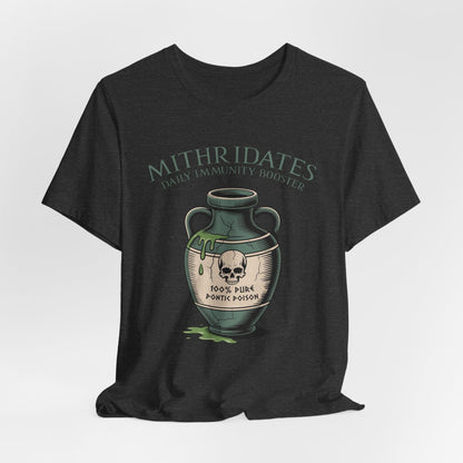 Dark Grey Heather / S Mithridates Daily Immunity Booster - Poison King of Pontus - Funny History T-Shirt