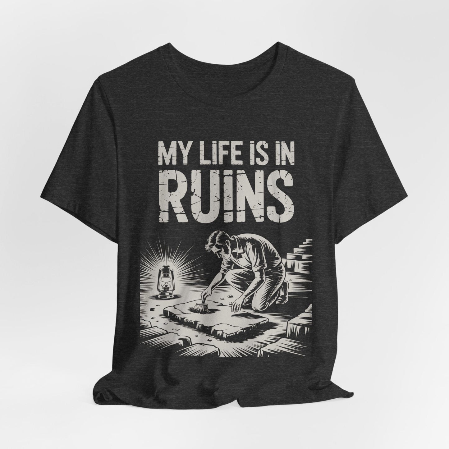 Dark Grey Heather / S My Life is in Ruins - Funny Archaeology T-Shirt