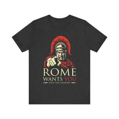 Dark Grey Heather / S ROME WANTS YOU - Join the Legions T-Shirt