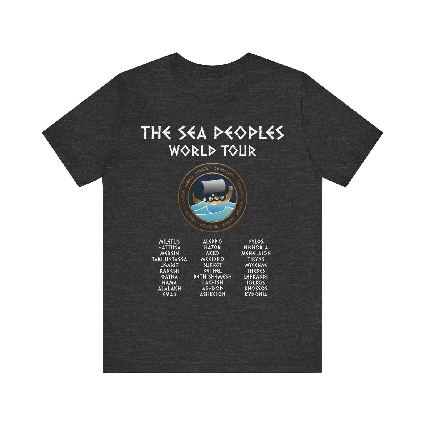 Dark Grey Heather / S The Sea Peoples World Tour - Bronze Age History Meme - Funny History T-shirt