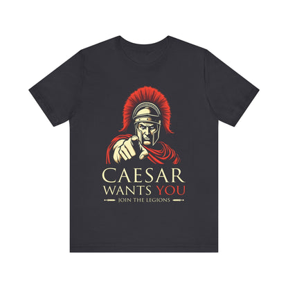Dark Grey / S Caesar Wants YOU Join the Legions T-Shirt