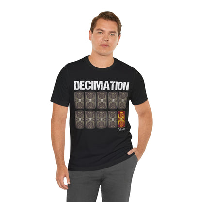 Decimation - Ancient Roman Army - Funny Roman History T-shirt