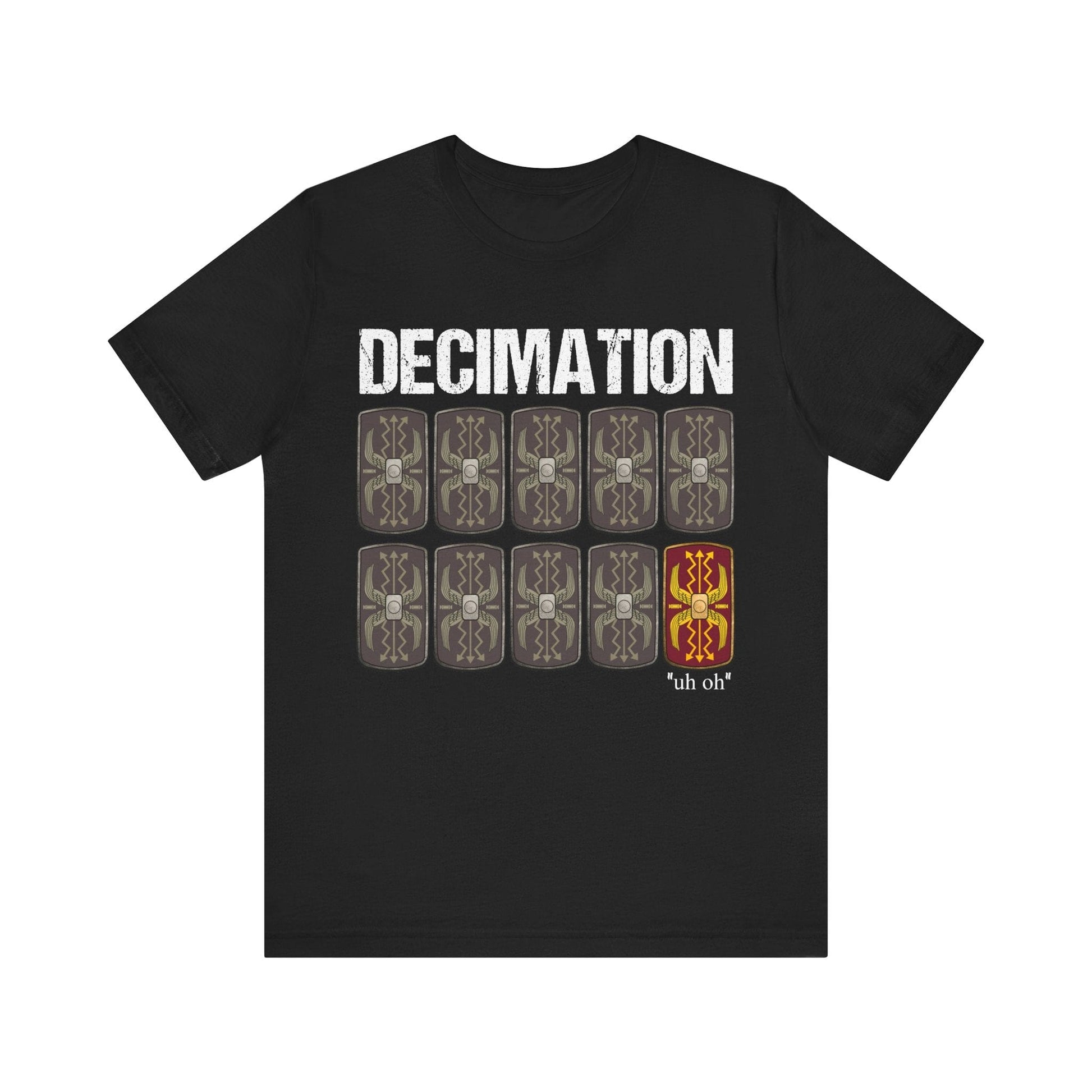 Decimation - Ancient Roman Army - Funny Roman History T-shirt