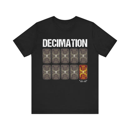 Decimation - Ancient Roman Army - Funny Roman History T-shirt