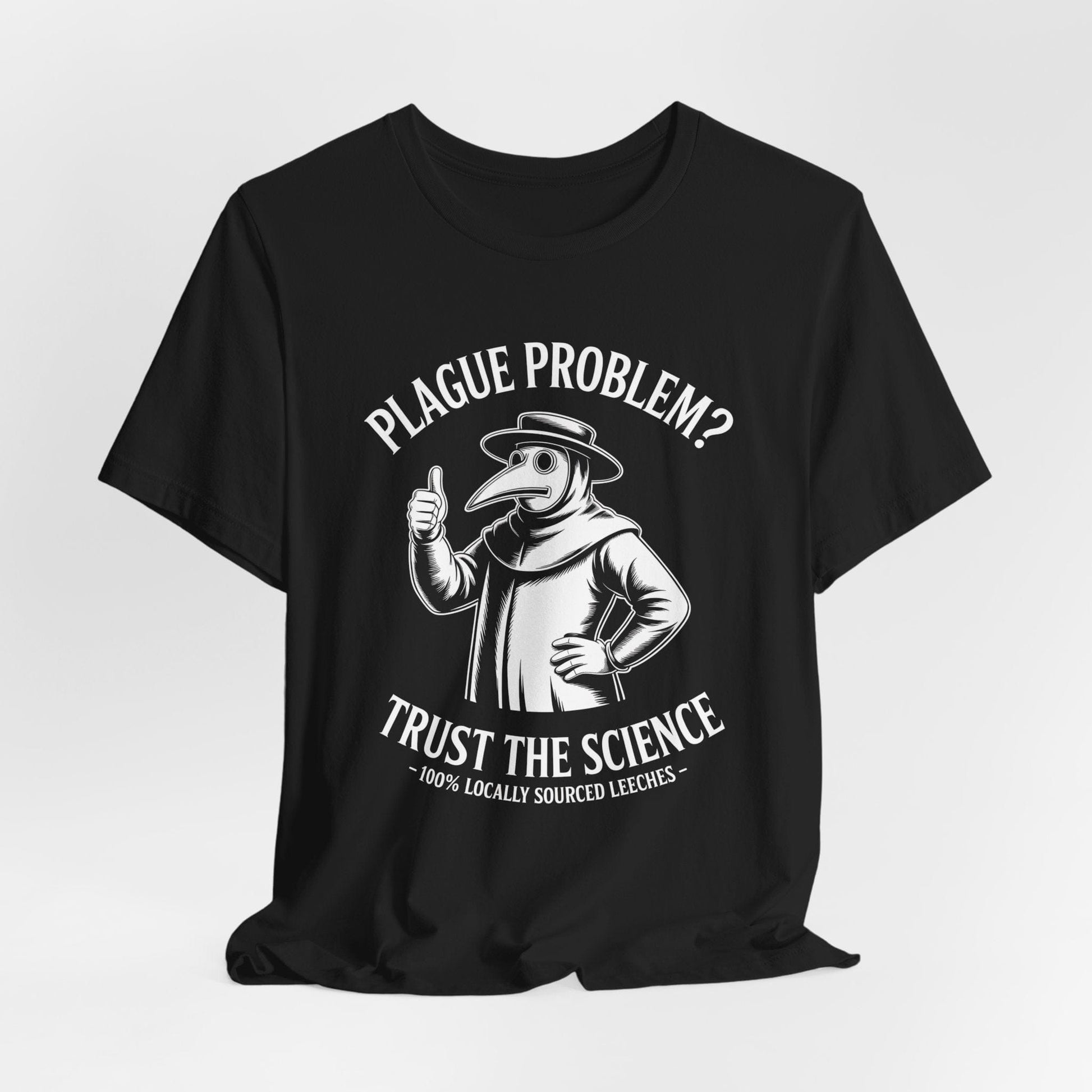 Funny Plague Doctor - Trust the Science Black Death T-Shirt