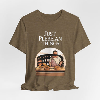 Heather Olive / S Just Plebeian Things - Bread and Games - Funny Ancient Rome T-Shirt