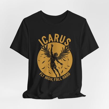 Icarus Fly High, Fall Hard - Funny Greek Mythology T-Shirt