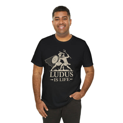 Ludus is Life - Roman Gladiator School T-Shirt