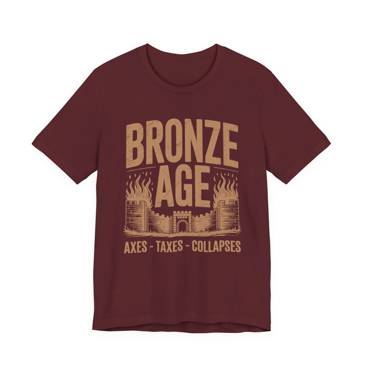 Maroon / S Bronze Age History - Axes, Taxes, Collapses T-Shirt